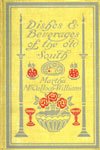 1913 - Dishes and Beverages of the Old South Recipes