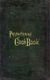 1873 - Presbyterian Cook Book